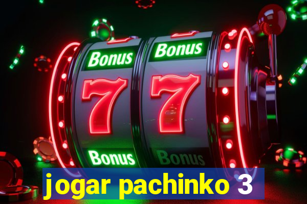 jogar pachinko 3